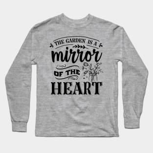 The garden is a mirror Long Sleeve T-Shirt